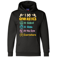 Gymnastics Shirts For Kids - I Do Gymnastics Everywhere-wwgbm Champion Hoodie | Artistshot