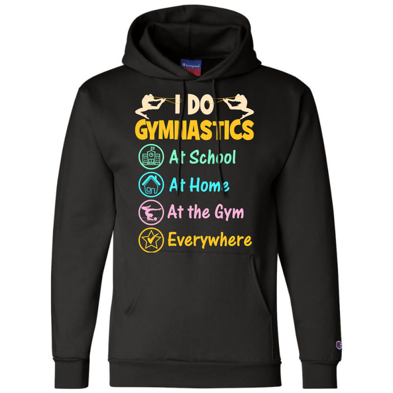 Gymnastics Shirts For Kids - I Do Gymnastics Everywhere-wwgbm Champion Hoodie | Artistshot