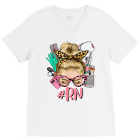 Rn Blonde Messy Bun Straight Hair Glasses Leopard Syringe T Shirt V-neck Tee | Artistshot