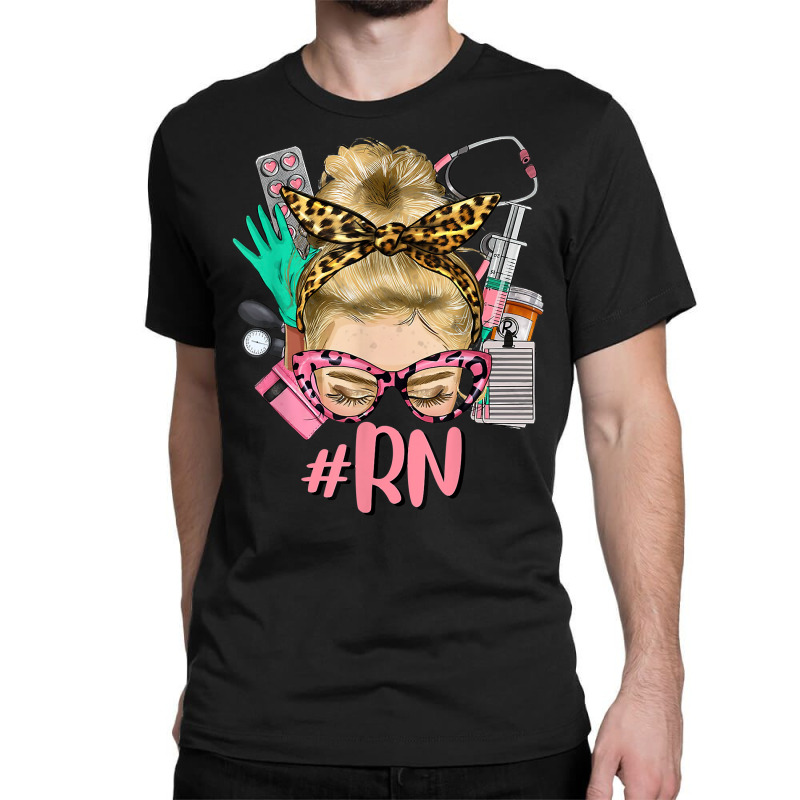 Rn Blonde Messy Bun Straight Hair Glasses Leopard Syringe T Shirt Classic T-shirt | Artistshot