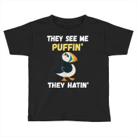 Puffin They See Me Seabird Lover Puffin Lover Iceland Animal T Shirt Toddler T-shirt | Artistshot