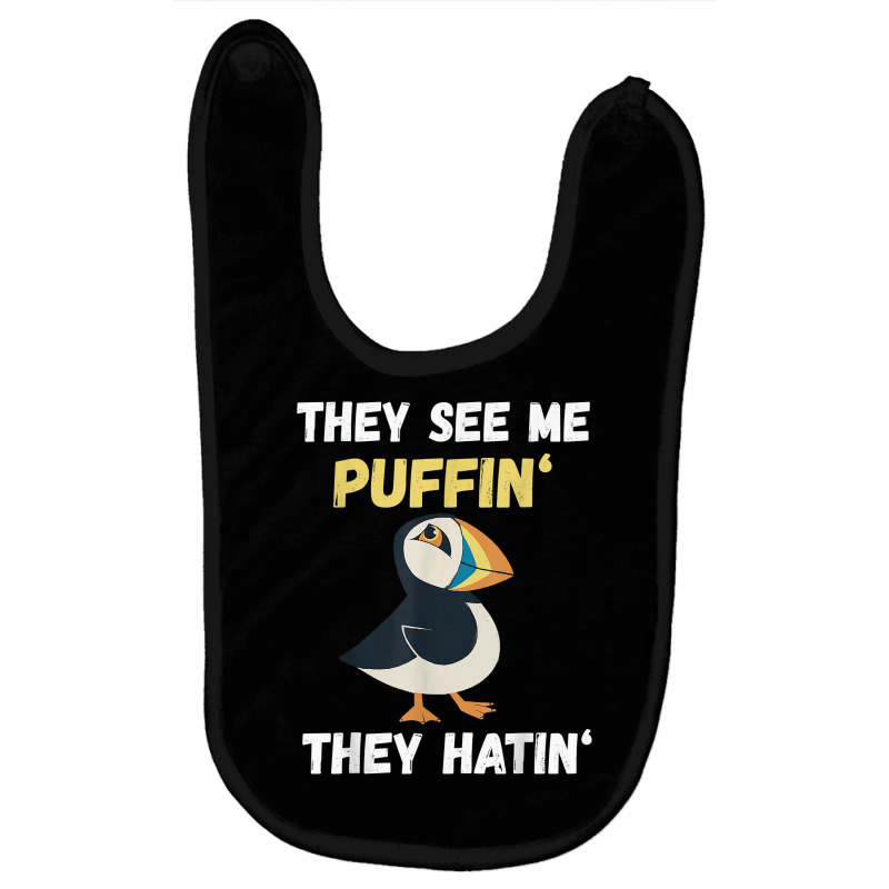 Puffin They See Me Seabird Lover Puffin Lover Iceland Animal T Shirt Baby Bibs by sharitamow87 | Artistshot