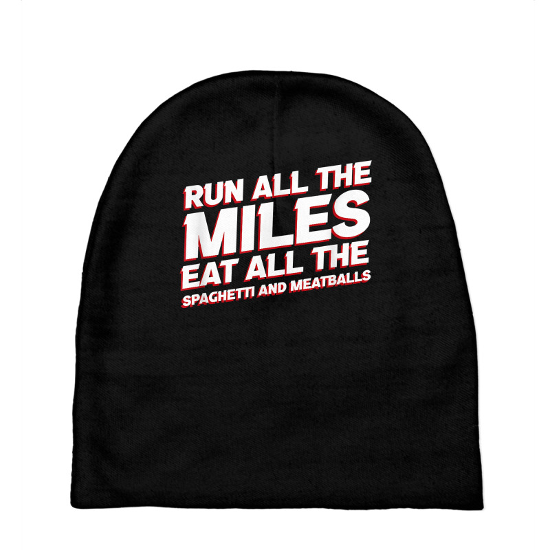 Run All The Miles Eat All The Spaghetti And Meatballs Funny T Shirt Baby Beanies by toraprqwfg | Artistshot