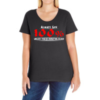 Always Give 100% Unless You're Donating Blood Ladies Curvy T-shirt | Artistshot