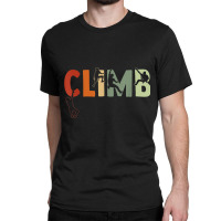 Climbing Bouldering Rock Climber Climbing Classic T-shirt | Artistshot