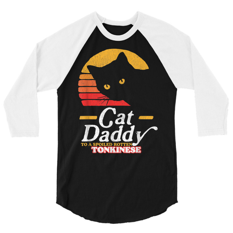 Retro Cat Daddy To A Spoiled Rotten Tonkinese Funny 80s T Shirt 3/4 Sleeve Shirt | Artistshot