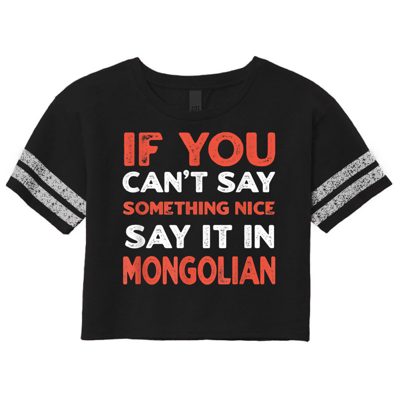 Say It In Mongolian Funny Mongolia Humor Mongol Sayings T Shirt Scorecard Crop Tee by toraprqwfg | Artistshot