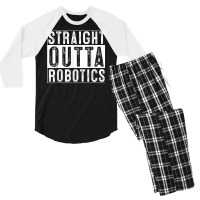 Robotics Engeneering Machine Learning Robot Straight Outta T Shirt Men's 3/4 Sleeve Pajama Set | Artistshot