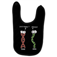 Still Happy It's My Dna Mode Biology Genetics Funny Dna Rna T Shirt Baby Bibs | Artistshot