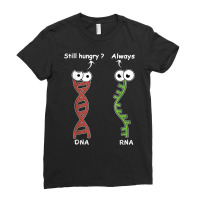 Still Hungry It's My Dna Mode Biology Genetics Funny Dna Rna T Shirt Ladies Fitted T-shirt | Artistshot