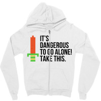 Dangerous To Go Alone Zipper Hoodie | Artistshot