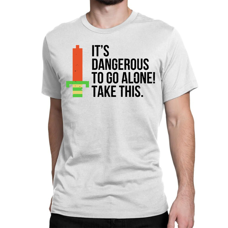 Dangerous To Go Alone Classic T-shirt by Ganden | Artistshot