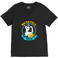 Water Polo Mothers Day For Water Polo Mom V-neck Tee | Artistshot