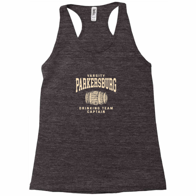 Parkersburg Drinking Team Captain West Virginia Craft Beer Racerback Tank by gazerdutlio | Artistshot