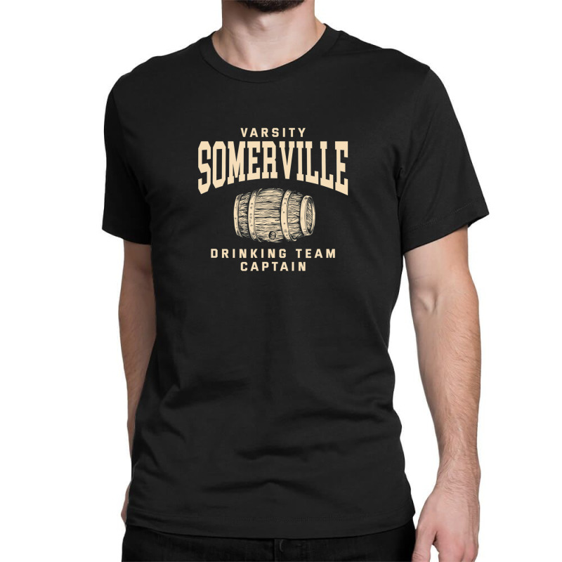 Somerville Drinking Team Captain Massachusetts Craft Beer Ma Classic T-shirt | Artistshot