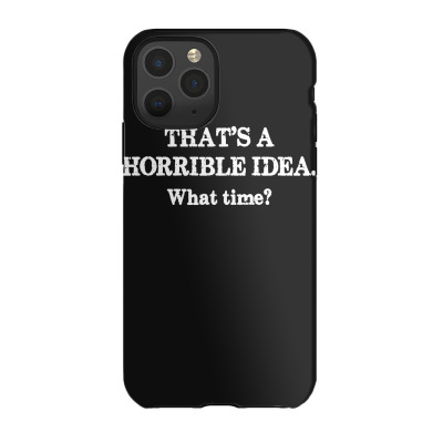 That's A Horrible Idea. What Time Iphone 11 Pro Case Designed By G3ry