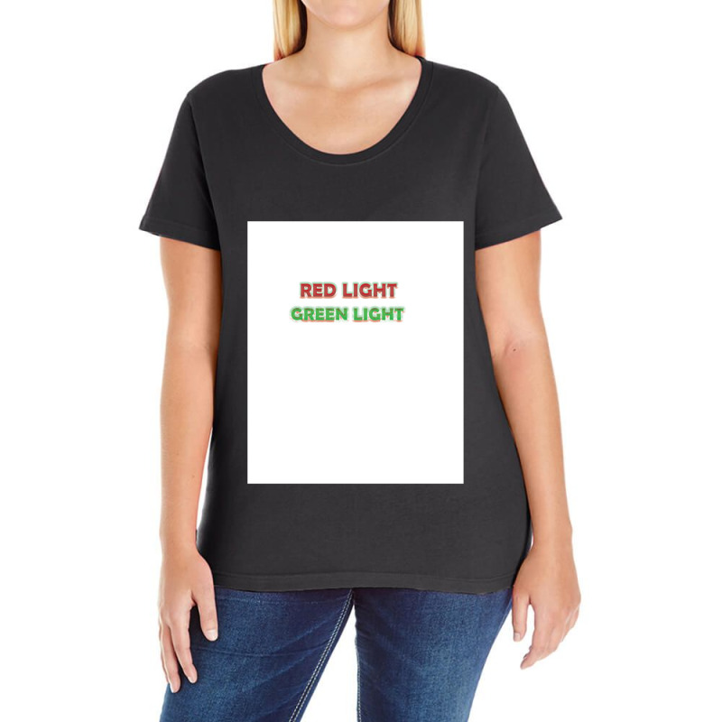 Red Light Green Light Ladies Curvy T-Shirt by TheresaJoyWilliams | Artistshot