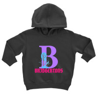 B For Bridgertons Toddler Hoodie | Artistshot