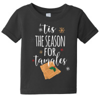 Chicana Latinx Latina Funny Tamales Mexican Christmas T Shirt Baby Tee | Artistshot