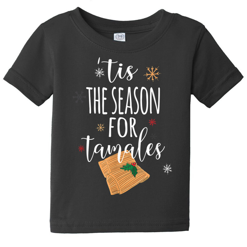 Chicana Latinx Latina Funny Tamales Mexican Christmas T Shirt Baby Tee by matheeishilo | Artistshot