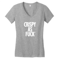 Crispy As Fuck Women's V-neck T-shirt | Artistshot