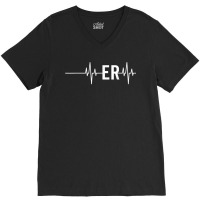 Emergency Medicine Physician Nurse Gift Er Heartbeat V-neck Tee | Artistshot