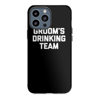 Groom's Drinking Team  Funny Wedding Bachelor Party Iphone 13 Pro Max Case | Artistshot