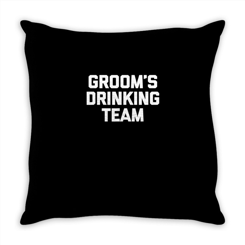 Groom's Drinking Team  Funny Wedding Bachelor Party Throw Pillow | Artistshot