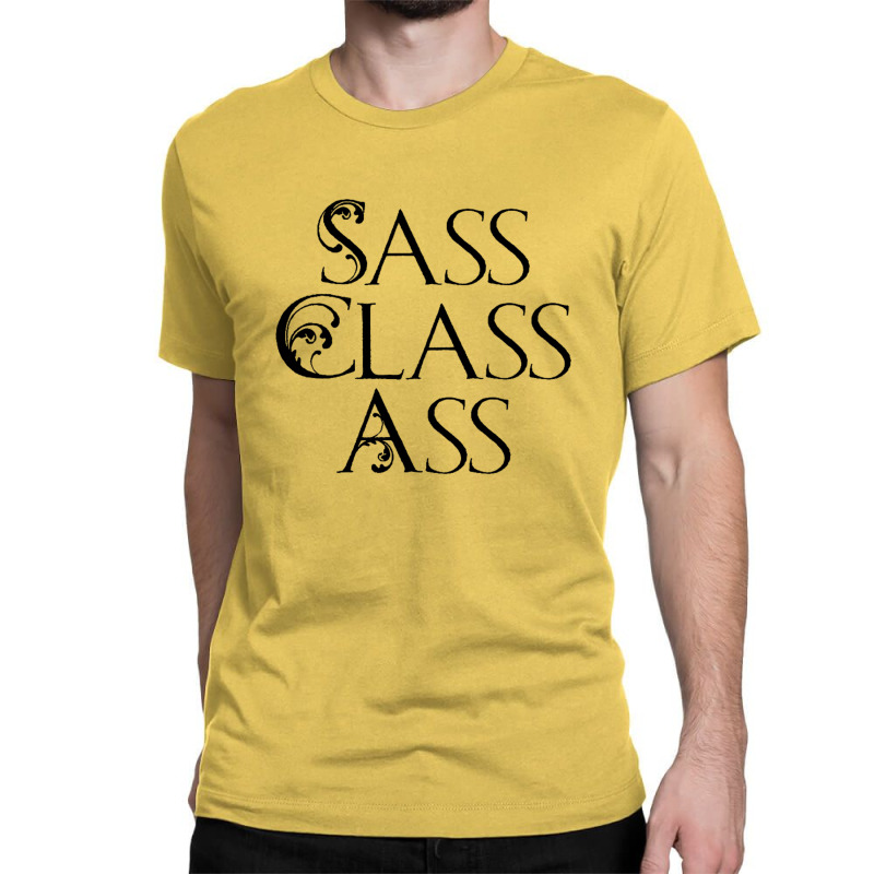Full of Class & A Little Bit of Sass T-Shirt XXL