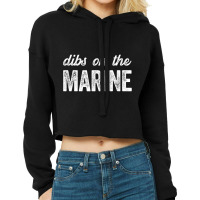 Funny Marine Wife Dibs On The Marine T Shirt Cropped Hoodie | Artistshot