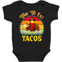 Time To Eat Tacos Shirt Funny Thanksgiving 2022 Turkey Day T Shirt Baby Bodysuit | Artistshot