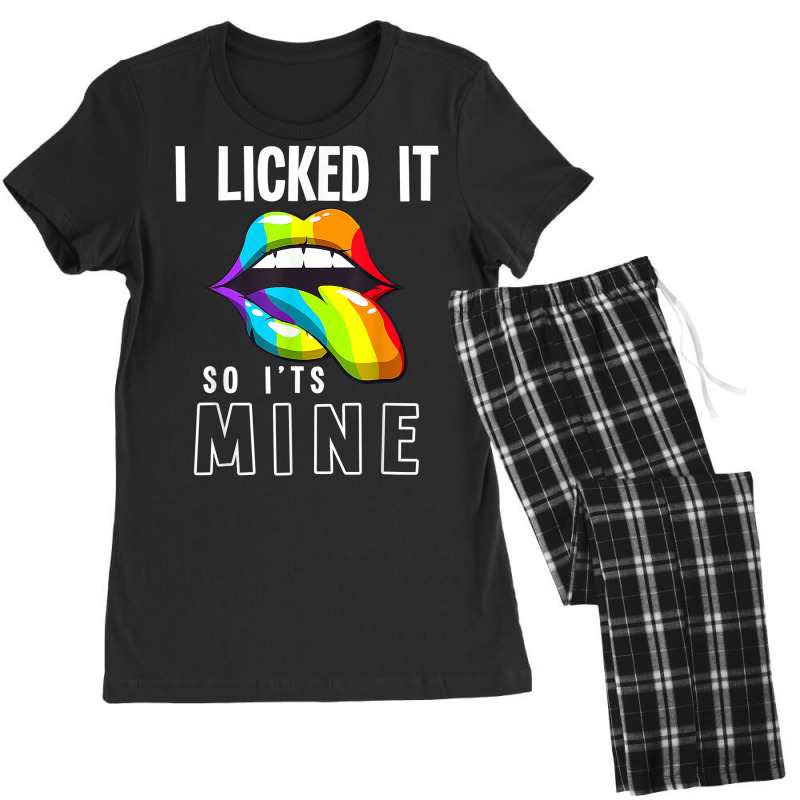 Lgbt Pride Lgbtq I Licked It So It's Mine Sexy Rainbow Lips T Shirt Women's Pajamas Set by diles | Artistshot