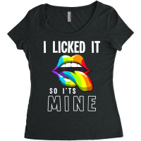 Lgbt Pride Lgbtq I Licked It So It's Mine Sexy Rainbow Lips T Shirt Women's Triblend Scoop T-shirt | Artistshot