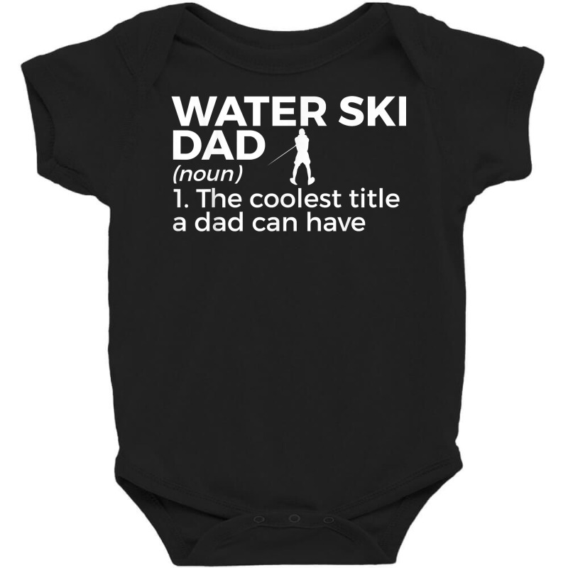 Water Ski Dad Definition Funny Waterskiing T Shirt Baby Bodysuit by mosesswabyhi | Artistshot