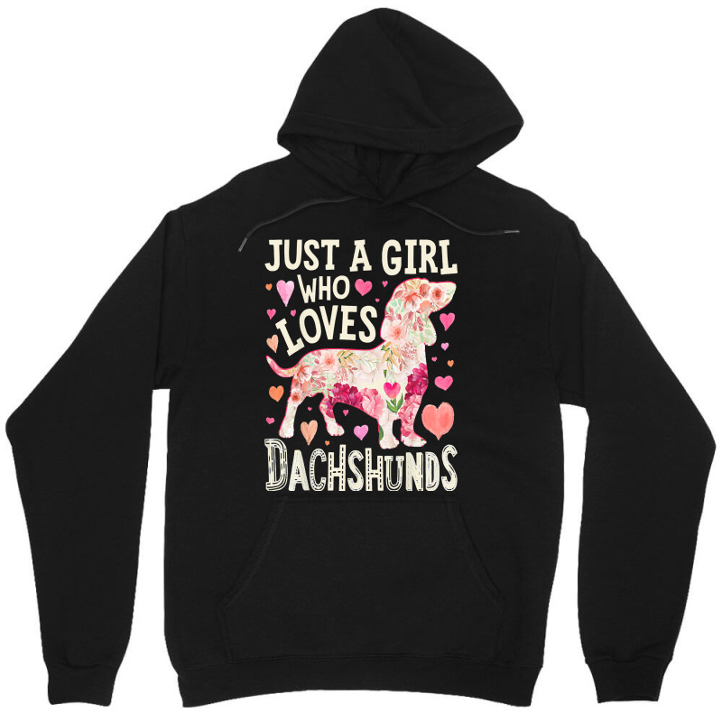 Dachshund T  Shirt Dachshund Just A Girl Who Loves Dachshunds Dog Flow Unisex Hoodie by miracle24707 | Artistshot