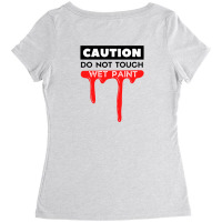 Caution Do Not Touch Wet Paint Typography Design Women's Triblend Scoop T-shirt | Artistshot