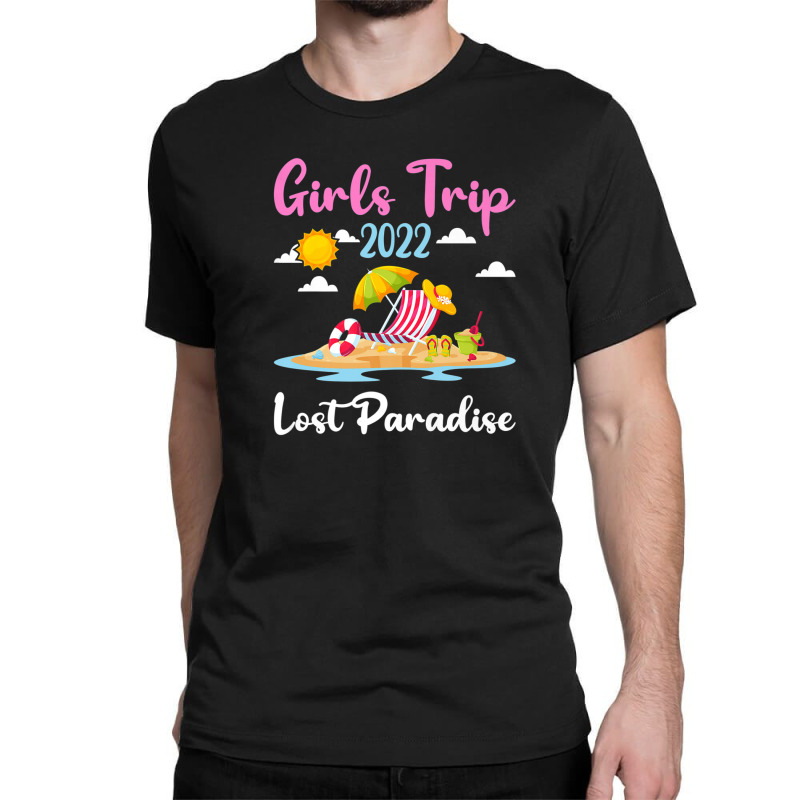 Summer Vacation Girls Trip 2022 Lost Paradise Beach Classic T-shirt by atoinenieck3 | Artistshot