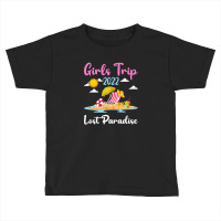 Summer Vacation Girls Trip 2022 Lost Paradise Beach Toddler T-shirt | Artistshot