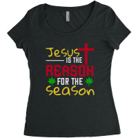 Jesus Is The Reason For The Season- Tshirt Women's Triblend Scoop T-shirt | Artistshot