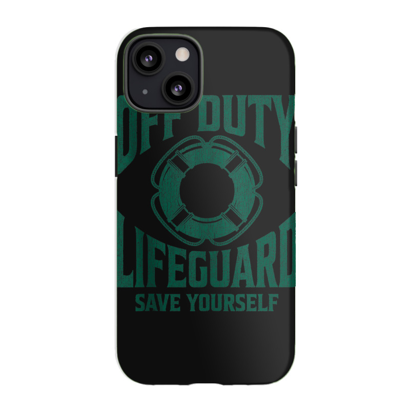 Off Duty Lifeguard Save Yourself, Lifeguard For Men & Women Tank Top Iphone 13 Case | Artistshot