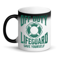 Off Duty Lifeguard Save Yourself, Lifeguard For Men & Women Tank Top Magic Mug | Artistshot