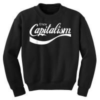 Enjoy Capitalism T Shirt Youth Sweatshirt | Artistshot