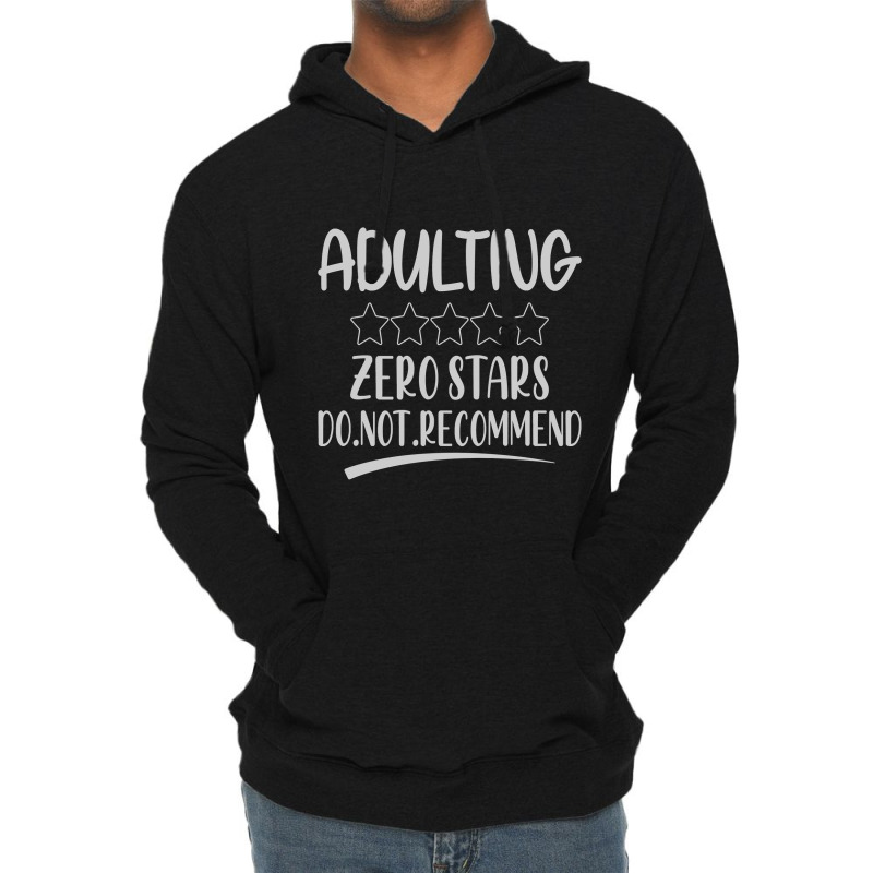 Adulting Zero Stars Do Not Recommend Lightweight Hoodie | Artistshot