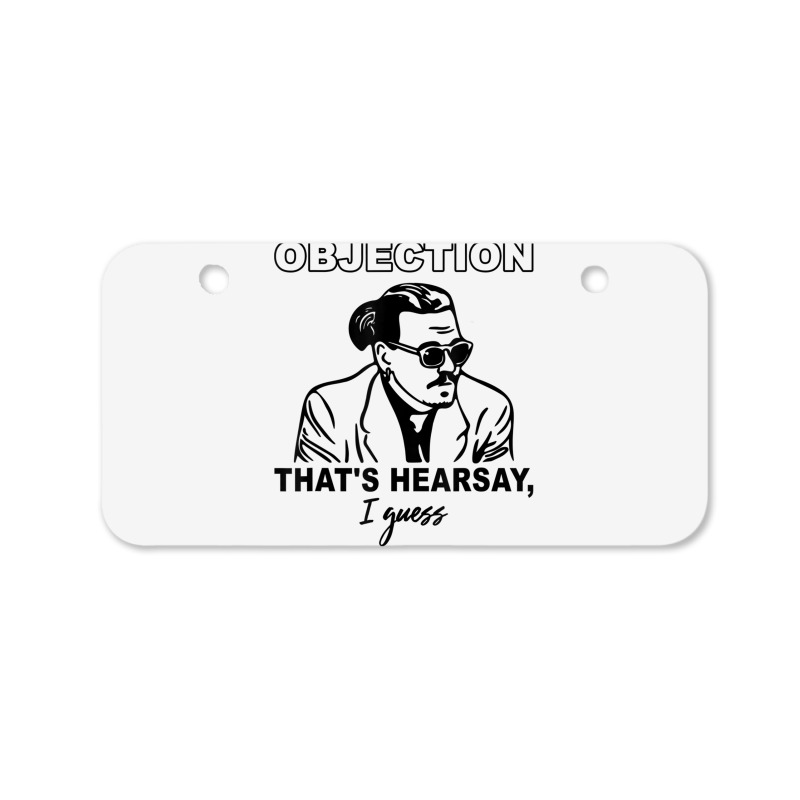 Objection That's Hearsay, I Guess T Shirt Bicycle License Plate | Artistshot