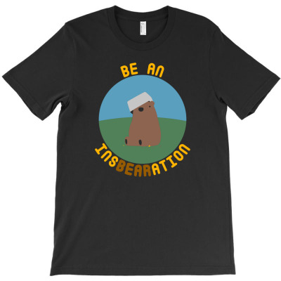 Be An Insbearation T-shirt Designed By Rendi Siregar