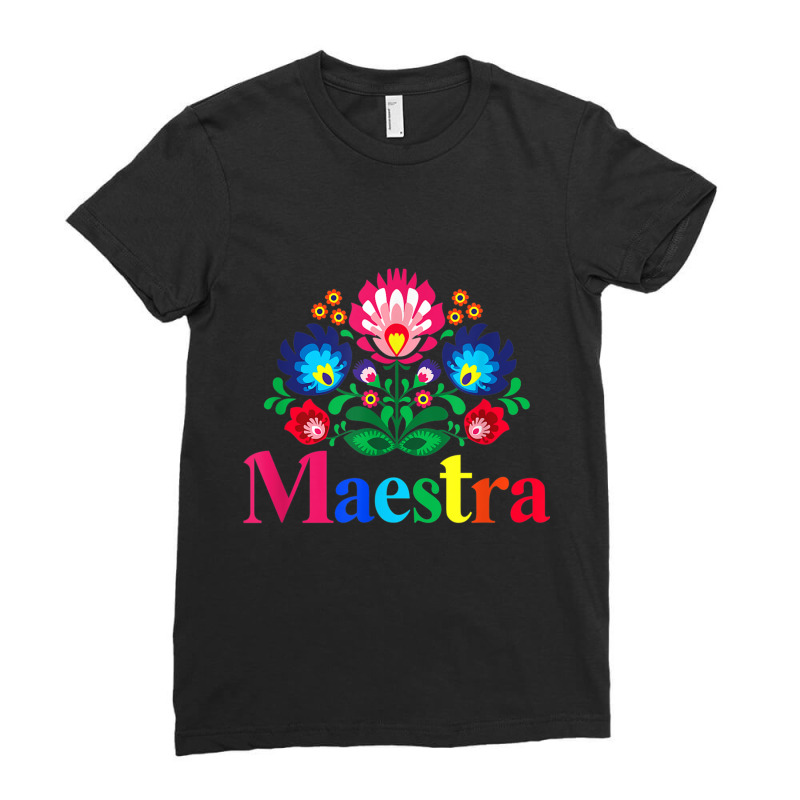 Maestra Proud Spanish Teacher Bilingual Teacher Latina T Shirt Ladies Fitted T-Shirt by wafaha | Artistshot