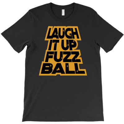 Laugh It Up Fuzzball T-shirt Designed By Rendi Siregar