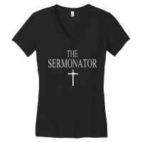 The Sermonator - Funny Christian Youth Church Pastor Gift Women's V-neck T-shirt | Artistshot