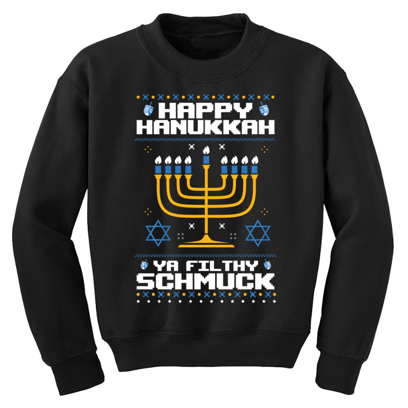 Happy Hanukkah Ya Filthy Schmuck Funny Jewish Ugly Sweater Youth Sweatshirt | Artistshot