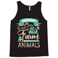 Farm Animals T  Shirt Mommy Who Loves Farm Animals   Cow Pig Goat Love Tank Top | Artistshot